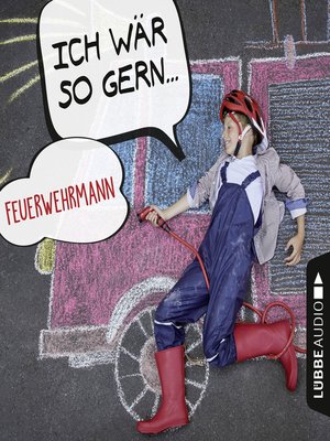 cover image of Ich wär so gern Feuerwehrmann